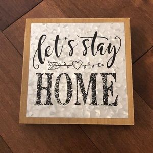 “Let’s stay home” rustic sign!